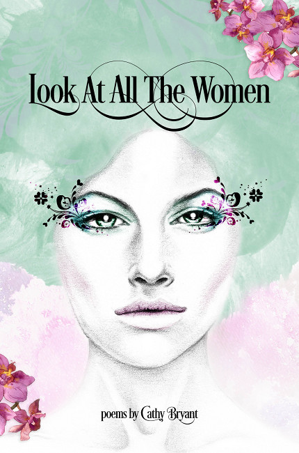 Look At All The Women, by Cathy Bryant